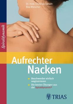 Aufrechter Nacken von Larsen,  Christian, Miescher,  Bea