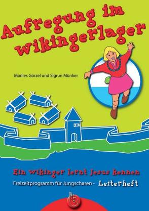 Aufregung im Wikingerlager – Leiterheft von Görzel,  Marlies, Münker,  Sigrun