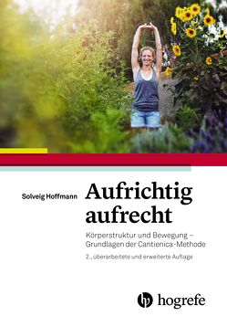 Aufrichtig aufrecht von Hoffmann,  Solveig