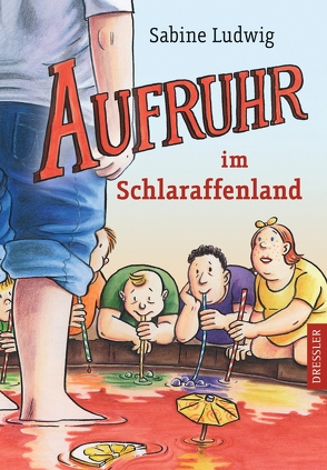 Aufruhr im Schlaraffenland von Kreitz,  Isabel, Ludwig,  Sabine