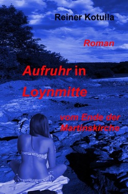 Aufruhr in Loynmitte von Kotulla,  Reiner