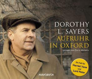 Aufruhr in Oxford von Sayers,  Dorothy Leigh, Wolters,  Doris