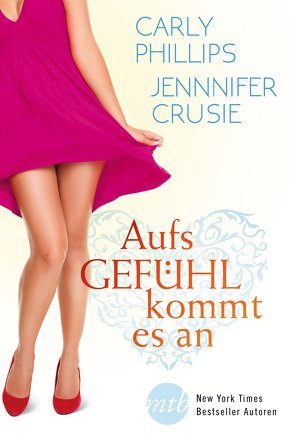 Aufs Gefühl kommt es an von Crusie ,  Jennifer, Nikolina,  Eleni, Paul,  Monika, Phillips,  Carly