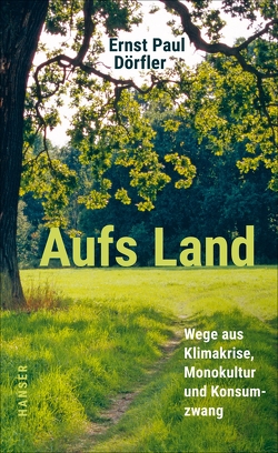 Aufs Land von Dörfler,  Ernst Paul