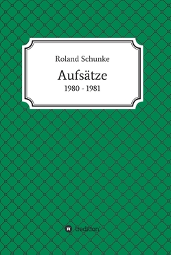 Aufsätze 1980 / 1981 von Schunke,  Roland