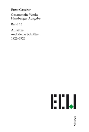 Aufsätze und kleine Schriften 1922–1926 von Cassirer,  Ernst, Clemens,  Julia, Recki,  Birgit