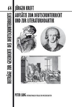 Aufsätze zum Deutschunterricht und zur Literaturdidaktik von Kreft,  Jürgen