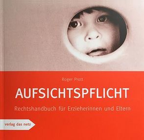 Aufsichtspflicht von Prott,  Roger