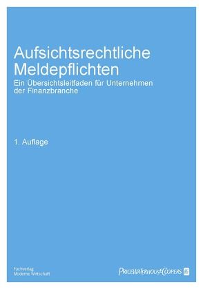 Aufsichtsrechtliche Meldepflichten von Beutel,  Benjamin, Frank,  Wolfgang, Glatzl,  Stefan