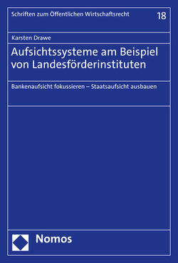 Aufsichtssysteme am Beispiel von Landesförderinstituten von Drawe,  Karsten