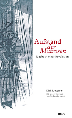 Aufstand der Matrosen von Lammer,  Norbert, Liesemer,  Dirk