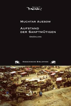 Aufstand der Sanftmütigen von Auesow,  Muchtar, Pschera,  Mario, Thiele,  Eckhard