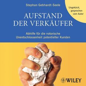 Aufstand der Verkäufer von Gebhardt-Seele,  Stephan