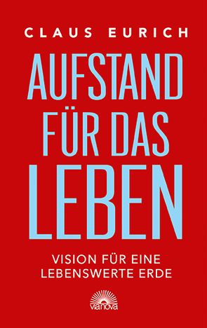 Aufstand für das Leben von Eurich,  Claus