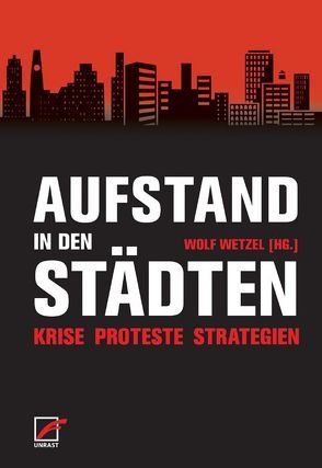 Aufstand in den Städten von Hoekman,  Gerrit, Kuhn,  Gabriel, Schmid,  Bernhard, Wetzel,  Wolf