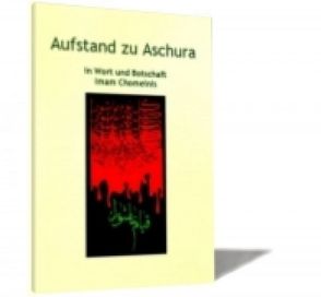 Aufstand zu Aschura von Chomeini,  Imam Sayyid Ruhullah