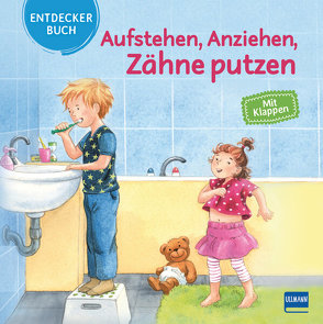 Aufstehen, Anziehen, Zähne putzen von Kilian,  Svetlana, Kummermehr,  Petra