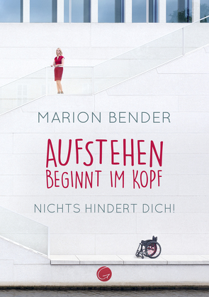 Aufstehen beginnt im Kopf von Marion,  Bender