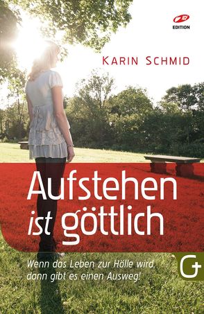 Aufstehen ist göttlich von Dittert,  Julia, Feil,  Elli, Mittelstädt,  Elisabeth, Schmid,  Karin, Wieser,  Gerald