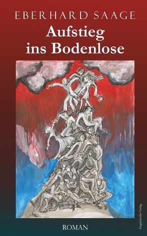 Aufstieg ins Bodenlose von Saage,  Eberhard