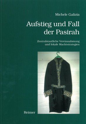 Aufstieg und Fall der Pasirah von Galizia,  Michele