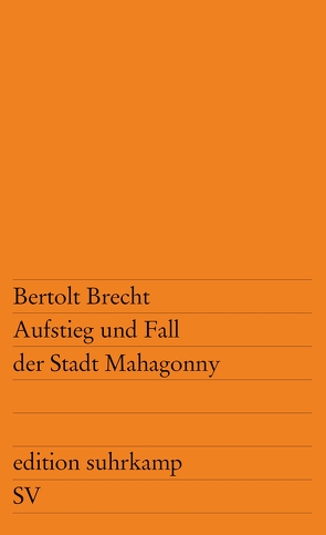 Aufstieg und Fall der Stadt Mahagonny von Brecht,  Bertolt, Hauptmann,  Elisabeth