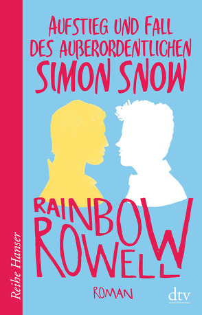 Aufstieg und Fall des außerordentlichen Simon Snow Roman von Jakobeit,  Brigitte, Rowell,  Rainbow