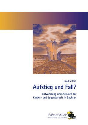 Aufstieg und Fall? von Belardi,  Nando, Rech,  Sandra