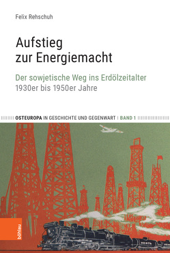 Aufstieg zur Energiemacht von Rehschuh,  Felix