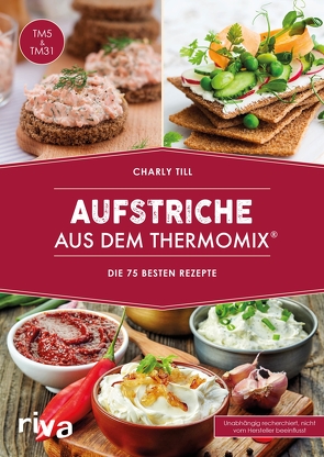 Aufstriche aus dem Thermomix® von Till,  Charly