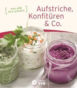 Aufstriche, Konfitüren & Co. von Martins,  Isabel