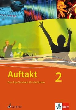 Auftakt: Das Pop-Chorbuch für die Schule 2