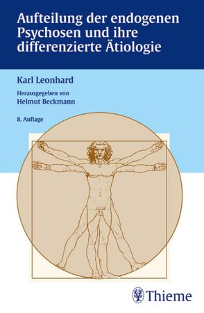 Aufteilung der endogenen Psychosen und ihre differenzierte Ätiologie von Beckmann,  Helmut