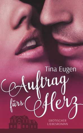 Auftrag fürs Herz von Eugen,  Tina