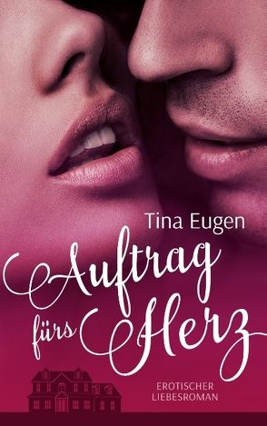 Auftrag fürs Herz von Eugen,  Tina