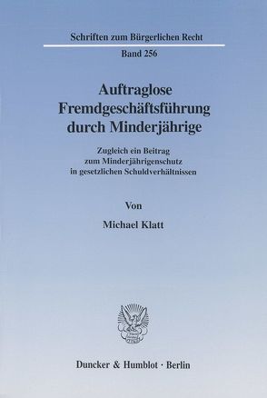 Auftraglose Fremdgeschäftsführung durch Minderjährige. von Klatt,  Michael