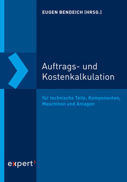 Auftrags- und Kostenkalkulation von Bendeich,  Eugen