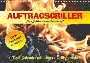 Auftragsgriller für effektive Fettverbrennung! Denn Grillsaison ist immer! (Wandkalender 2021 DIN A4 quer) von Hurley,  Rose