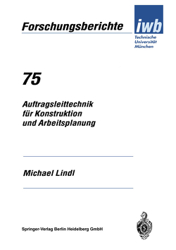 Auftragsleittechnik für Konstruktion und Arbeitsplanung von Lindl,  Michael