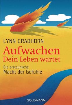 Aufwachen – Dein Leben wartet von Grabhorn,  Lynn, Klingbeil,  Yutta