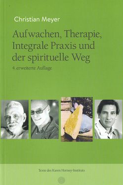 Aufwachen, Therapie, Integrale Praxis und der spirituelle Weg von Meyer,  Christian