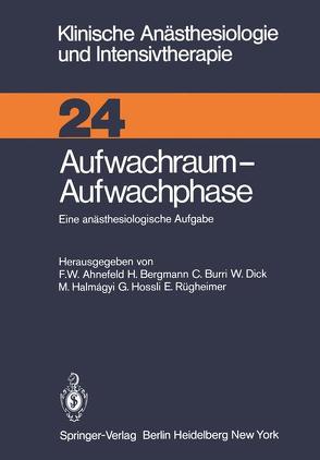 Aufwachraum — Aufwachphase von Ahnefeld,  F.W., Bergmann,  H., Burri,  C., Dick,  W., Halmagyi,  M., Hossli,  G., Rügheimer,  E.