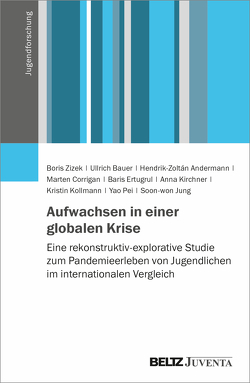 Aufwachsen in einer globalen Krise von Andermann,  Hendrik-Zoltán, Bauer,  Ullrich, Corrigan,  Marten, Ertugrul,  Baris, Jung,  Soon-won, Kirchner,  Anna, Kollmann,  Kristin, Pei,  Yao, Zizek,  Boris