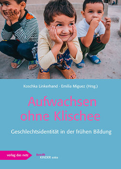 Aufwachsen ohne Klischee von Linkerhand,  Koschka, Miguez,  Emilia