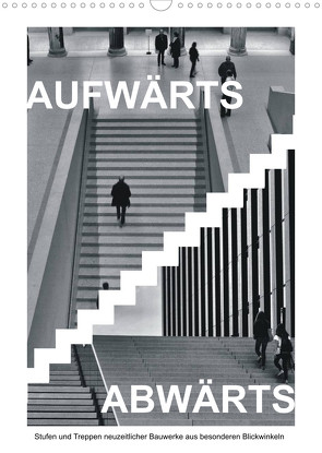 AUFWÄRTS – ABWÄRTS (Wandkalender 2023 DIN A3 hoch) von J. Richtsteig,  Walter