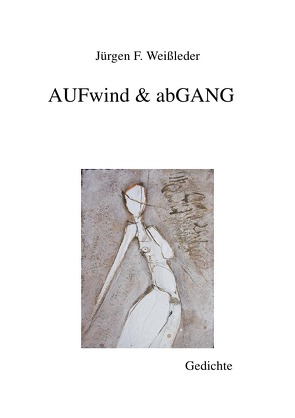 AUFwind & abGANG von Weißleder,  Jürgen Friedrich