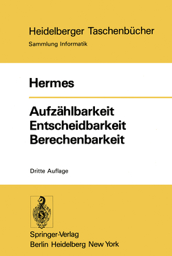 Aufzählbarkeit Entscheidbarkeit Berechenbarkeit von Hermes,  Hans