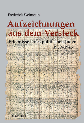 Aufzeichnungen aus dem Versteck von Schieb,  Barbara, Voigt,  Martina, Weinstein,  Frederick, Wozniak-Kreutzer,  Jolanta