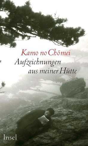 Aufzeichnungen aus meiner Hütte von Chomei,  Kamo no, Liscutin,  Nicola