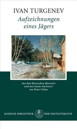 Aufzeichnungen eines Jägers von Turgenev,  Ivan, Urban,  Peter